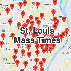 St. Louis Catholic Mass Times and Catholic Churches